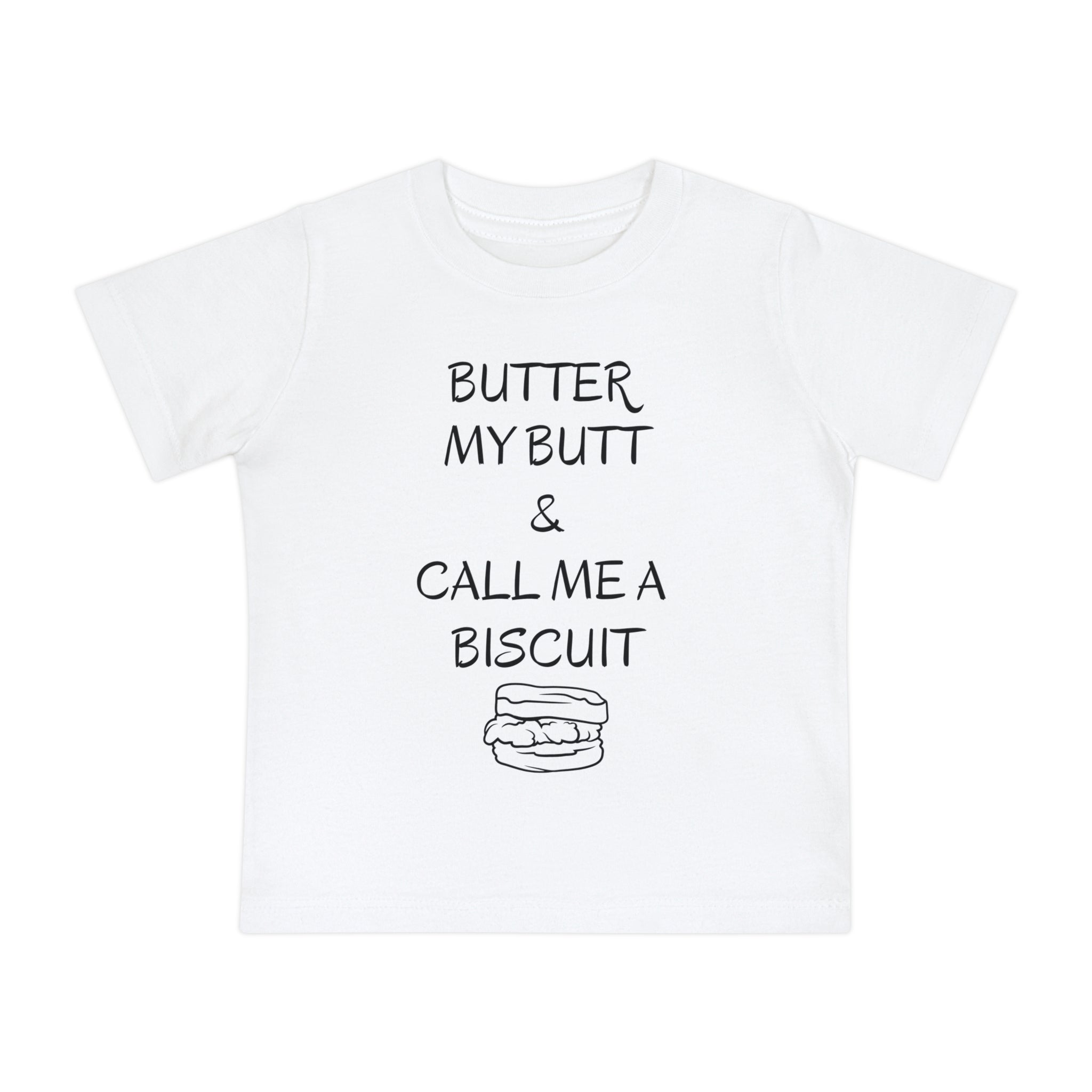 Funny Toddler T-shirt: "Butter My Butt and Call Me a Biscuit" - Funny Toddler Gifts - Gathering Littles