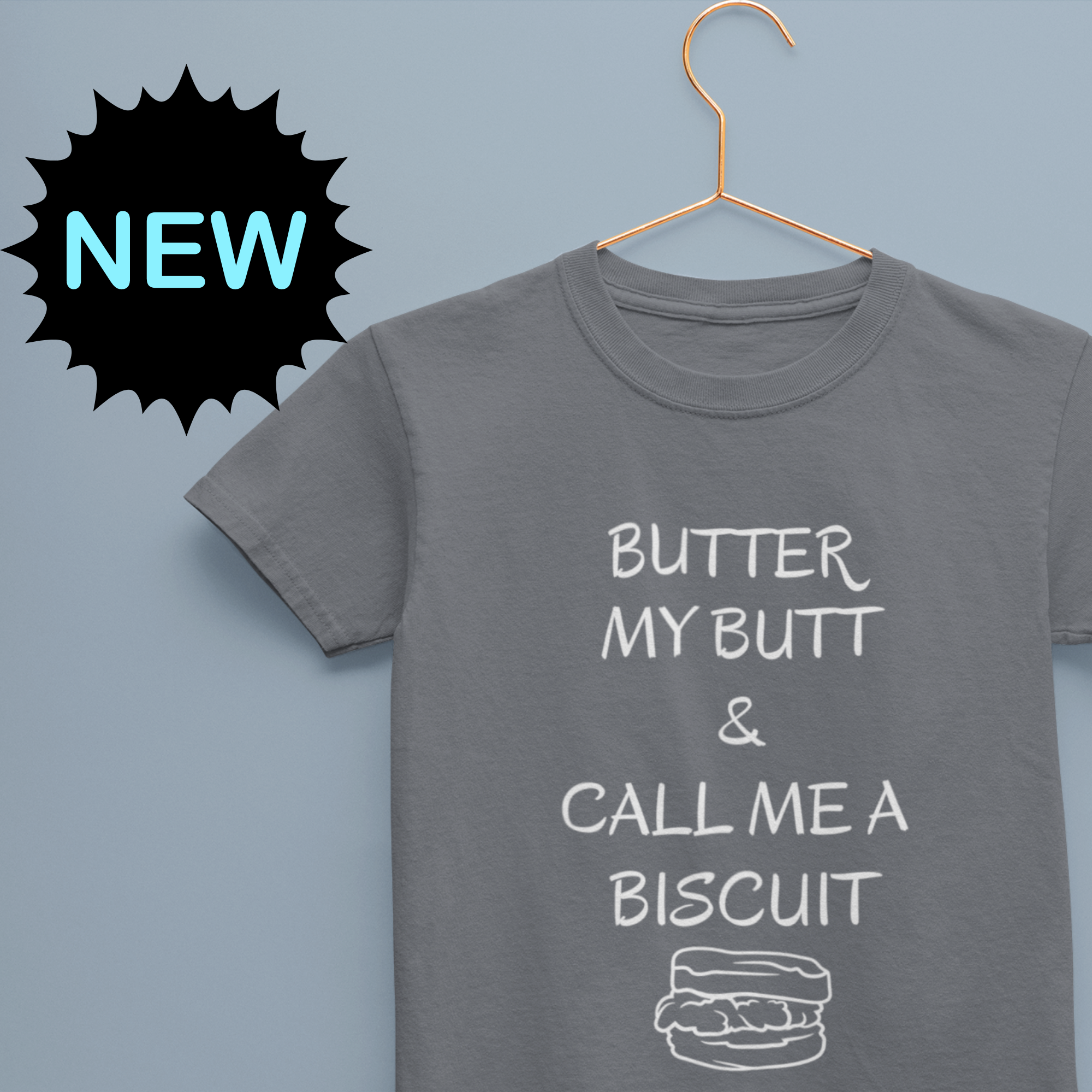 Funny Toddler T-shirt: "Butter My Butt and Call Me a Biscuit" - Funny Toddler Gifts - Gathering Littles