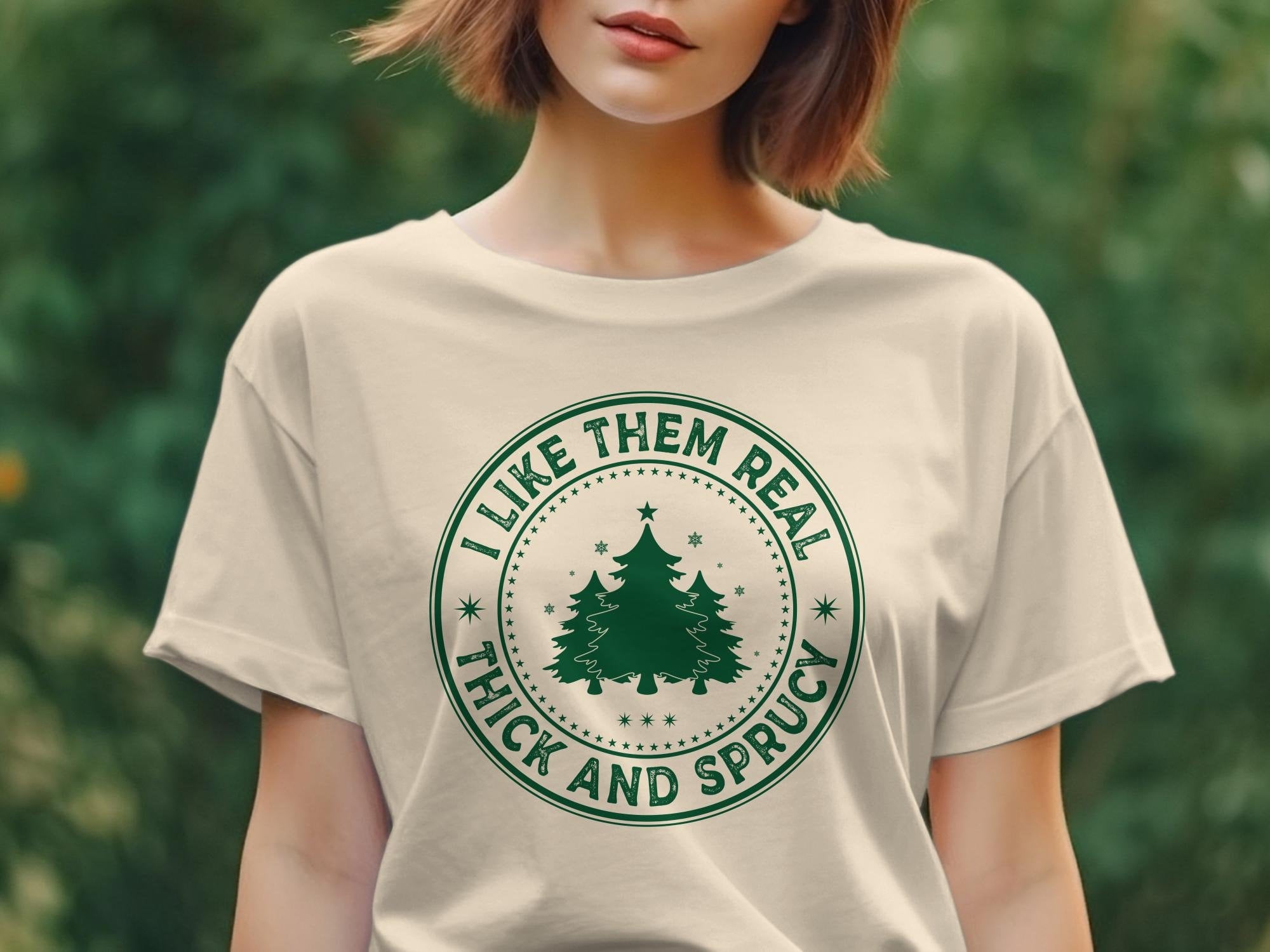 I Like Them Real Thick And Sprucey Sweatshirt, Funny Christmas Shirt, Funny Christmas Sweatshirt, Cute Christmas Shirt - Gathering Littles