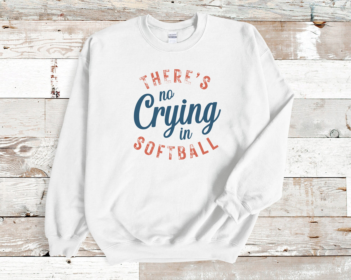 There is No Crying in Softball Sweatshirt, Softball Mom shirt, Funny Softball Shirt, Girls Softball Shirt, Softball Sweatshirt - Gathering Littles