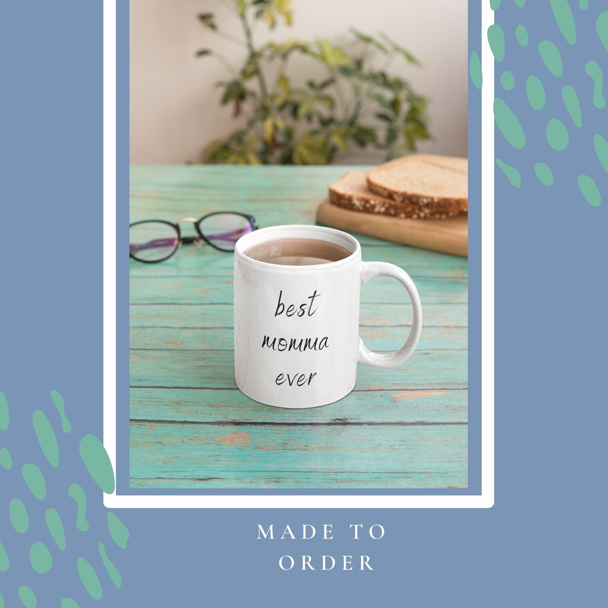 Personalized "Best Momma Ever" Coffee Mug for Mother&