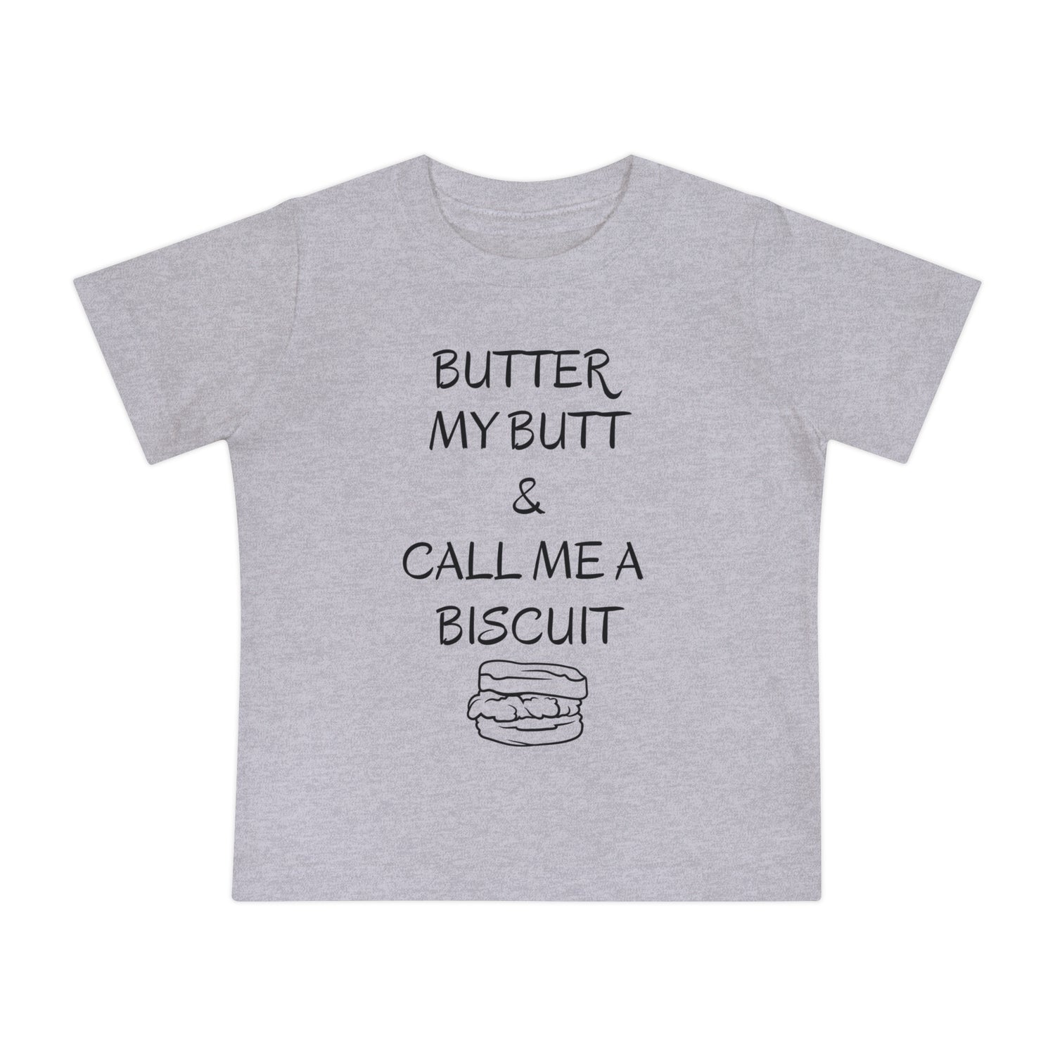 Funny Toddler T-shirt: &quot;Butter My Butt and Call Me a Biscuit&quot; - Funny Toddler Gifts - Gathering Littles