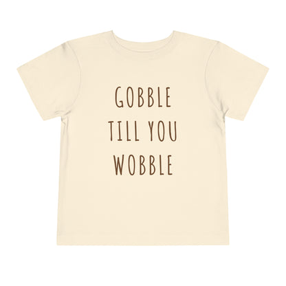 Cute Thanksgiving Toddler Shirt, Gobble till you Wobble Shirt - Gathering Littles