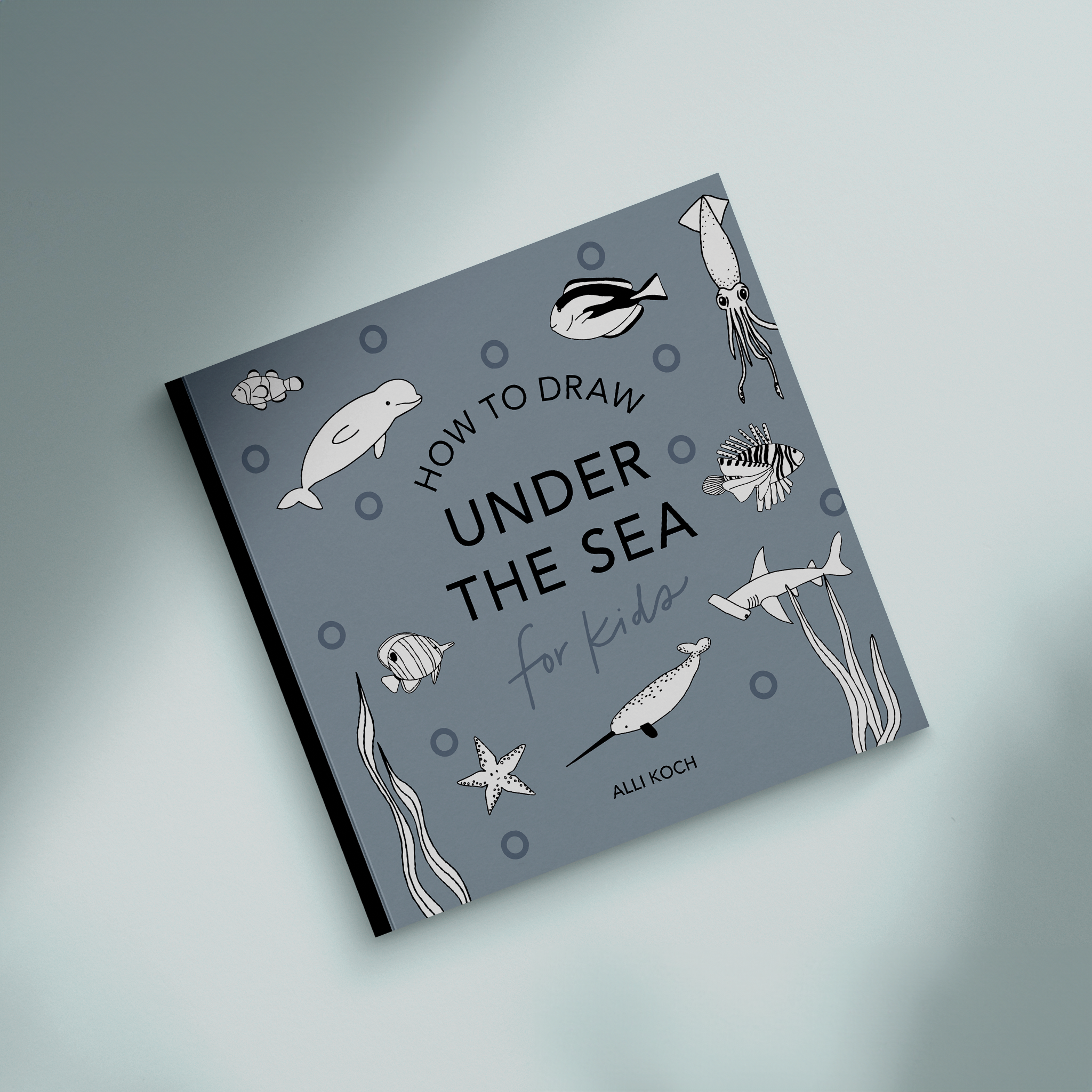 Under the Sea: How to Draw Books for Kids All The Animals: A How to Draw Art Book for Kids (Stocking Stuffers for Kids)