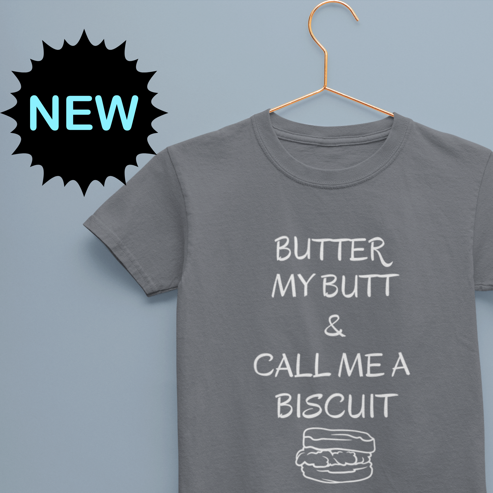 Funny Toddler T-shirt: &quot;Butter My Butt and Call Me a Biscuit&quot; - Funny Toddler Gifts - Gathering Littles