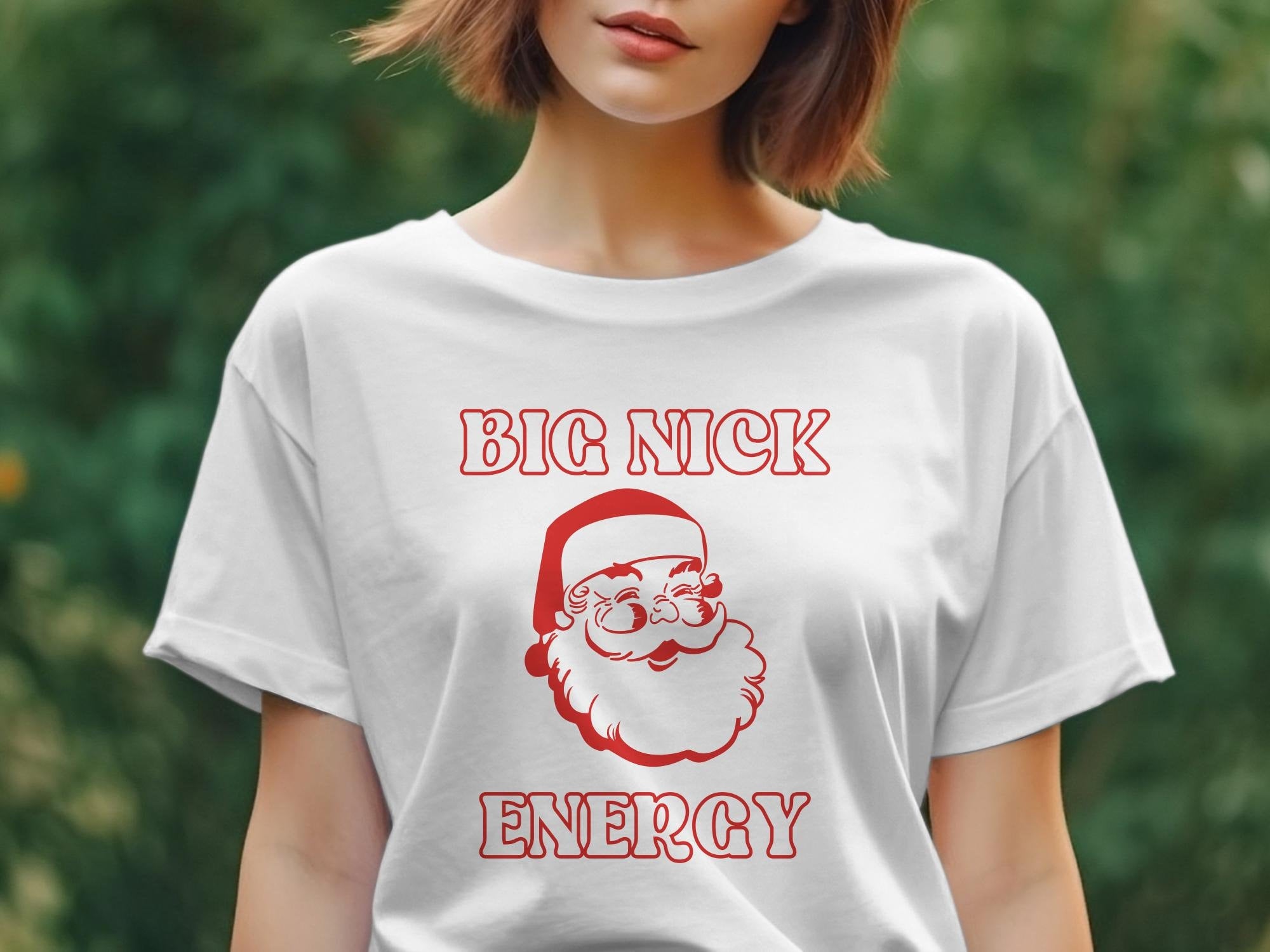 Big Nick Energy Shirt, Funny Christmas T-Shirt, Funny Christmas Sweatshirt, Christmas Sweatshirt Gift - Gathering Littles