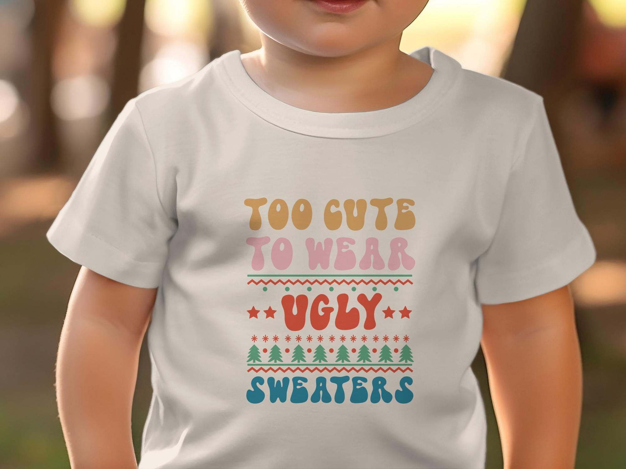 Too Cute to Wear Ugly Christmas Sweaters, Funny Christmas Sweatshirt, Funny Christmas Shirt, Cute Christmas Baby Outfit - Gathering Littles