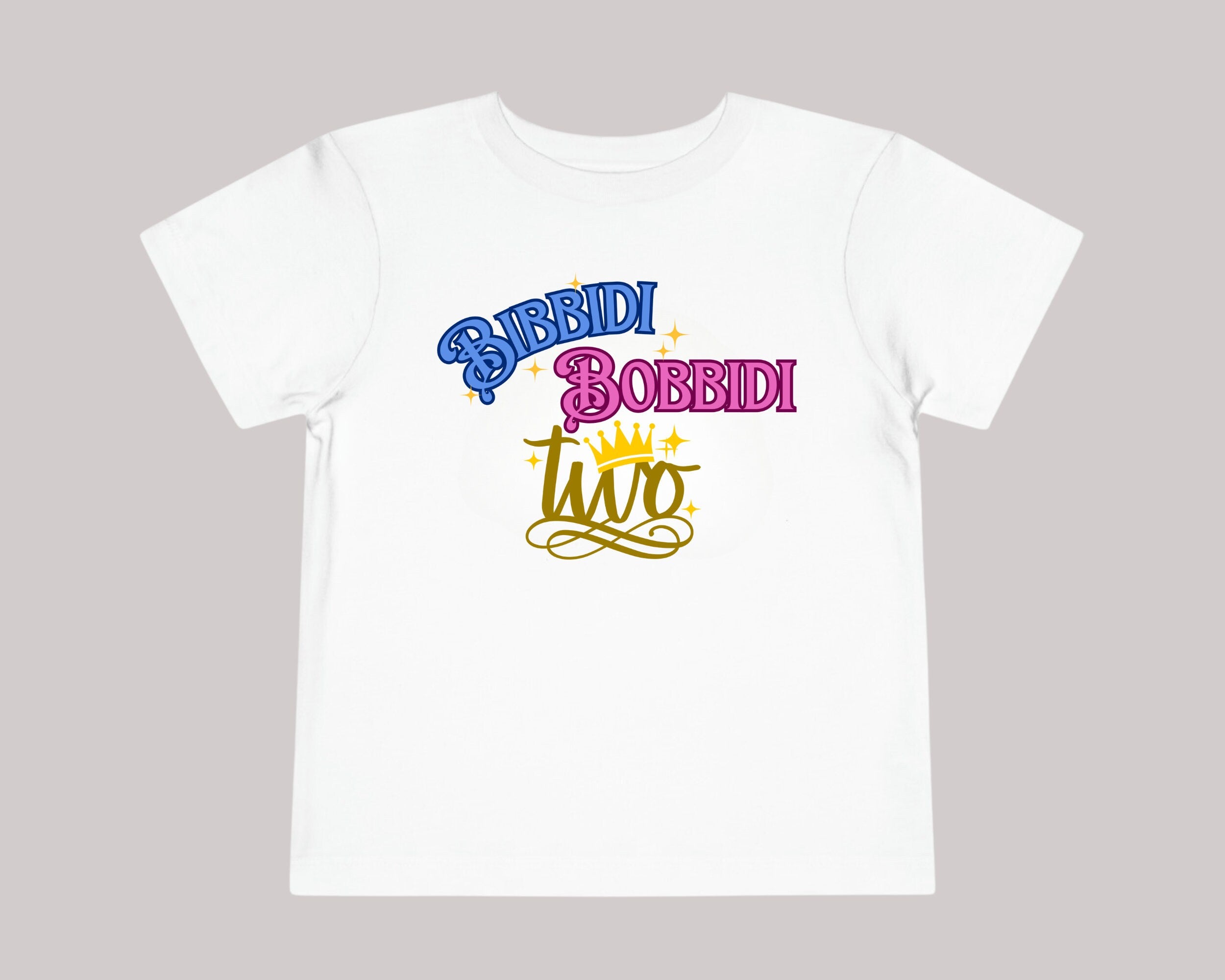 Bibbidi Bobbidi Two Shirt, 2nd Birthday Shirt, Girl 2nd Birthday Shirt, 2nd Birthday Gift - Gathering Littles