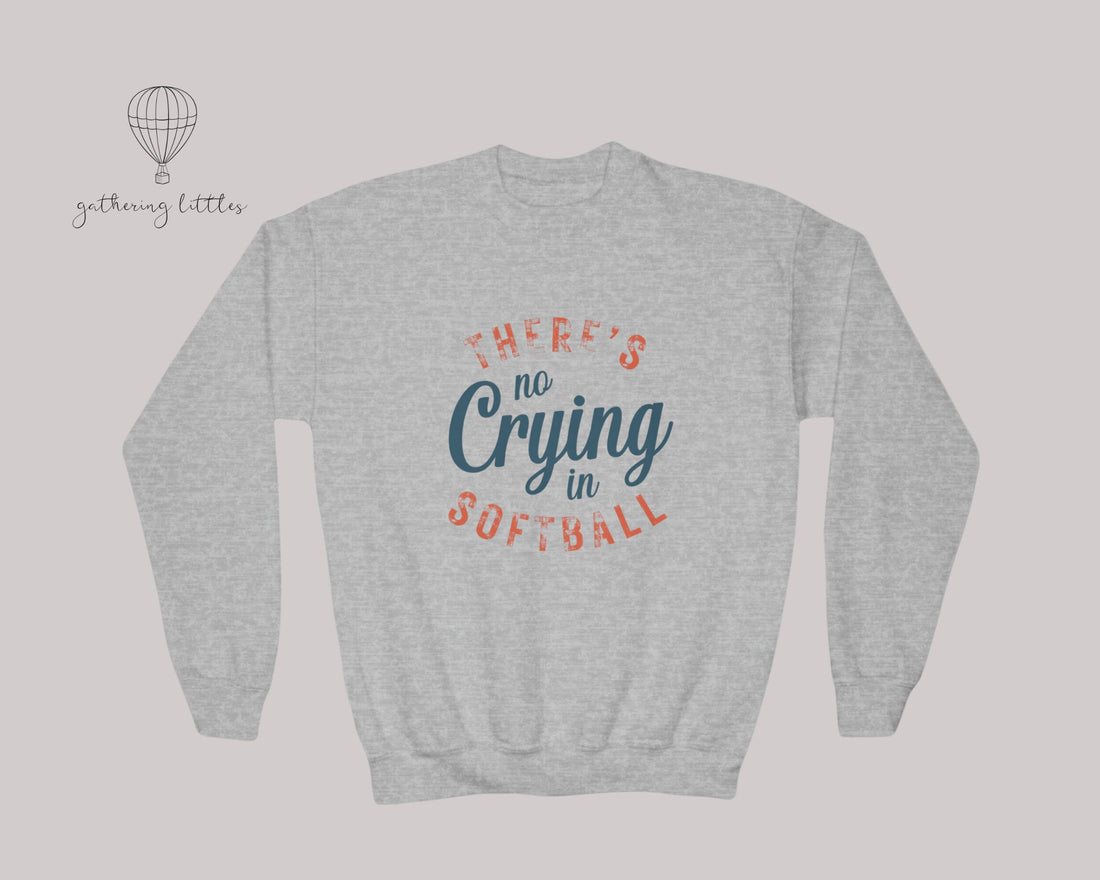 There is No Crying in Softball Sweatshirt, Softball Mom shirt, Funny Softball Shirt, Girls Softball Shirt, Softball Sweatshirt - Gathering Littles